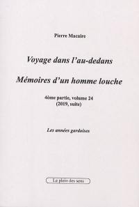 Voyage dans l'au-dedans, mémoires d'un homme louche. Vol. 4-24. 2019 : les années gardoises (suite)