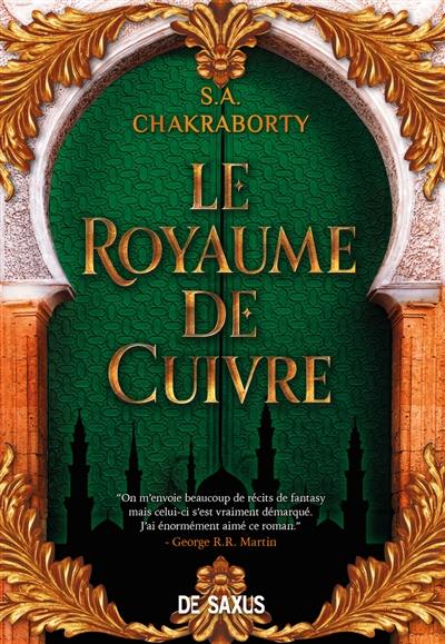 La trilogie Daevabad. Vol. 2. Le royaume de Cuivre