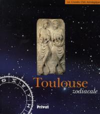 Toulouse zodiacale : les grandes cités astrologiques