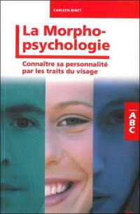 ABC de la morphopsychologie : connaître sa personnalité par les traits du visage