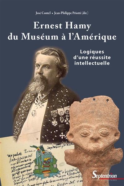 Ernest Hamy, du Muséum à l'Amérique : logiques d'une réussite intellectuelle