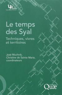 Le temps des Syal : techniques, vivres et territoires