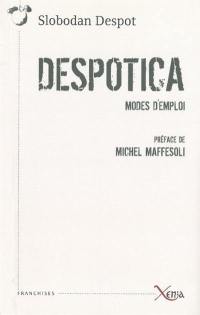 Despotica : modes d'emploi