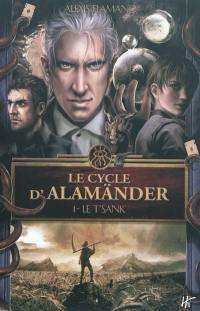 Le cycle d'Alamänder. Vol. 1. Le T'Sank