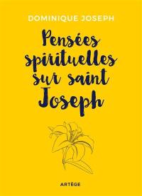 Pensées spirituelles sur saint Joseph