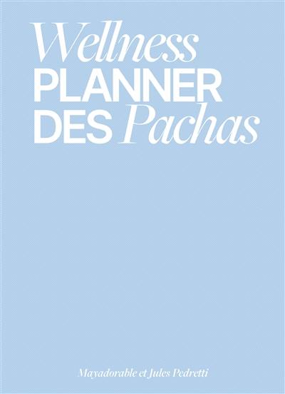 Wellness planner des Pachas