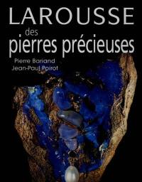 Larousse des pierres précieuses : fines, ornementales, organiques