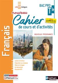 Français terminale bac pro : nouveau cahier de cours et d'activités : nouveaux programmes