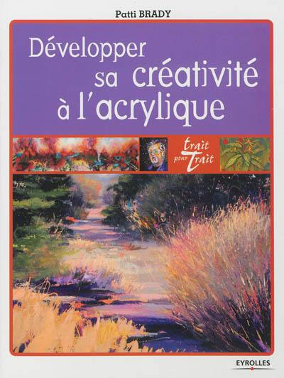 Développer sa créativité à l'acrylique