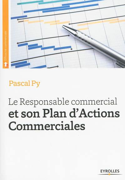 Le responsable commercial et son plan d'actions commerciales