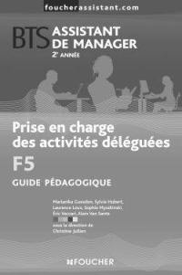 Prise en charge des activités déléguées F5, BTS 2e année : guide pédagogique