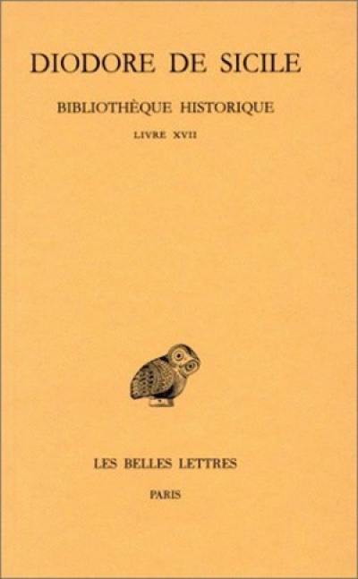 Bibliothèque historique. Vol. 12. Livre XVII