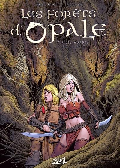 Les forêts d'Opale. Vol. 8. Les hordes de la nuit