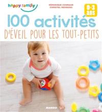 100 activités d'éveil pour les tout-petits : 0-3 ans