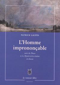 L'homme imprononçable. Phrase. Le mystère de la création en chacun