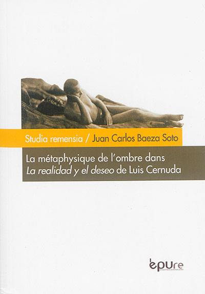 La métaphysique de l'ombre dans La realidad y el deseo (1924-1962) de Luis Cernuda