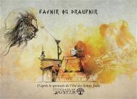 Fafnir og Draupnir : d'après le spectacle de l'Ost des temps jadis