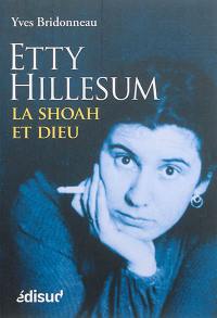 Etty Hillesum : la Shoah et Dieu