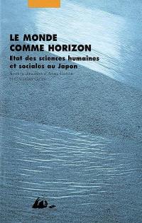 Le monde comme horizon : état des sciences humaines et sociales au Japon