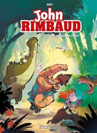 John Rimbaud. Vol. 1. Une saison en enfer