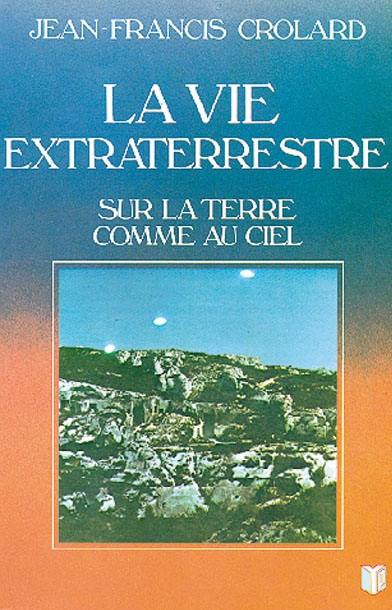 La Vie extraterrestre : sur la terre comme au ciel