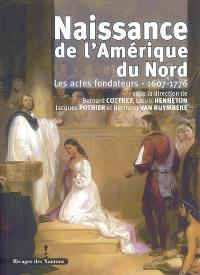 Naissance de l'Amérique du Nord : les actes fondateurs, 1607-1776