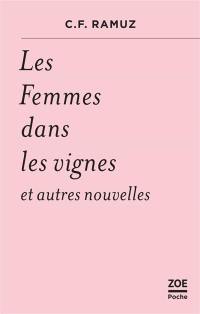 Les femmes dans les vignes : et autres nouvelles