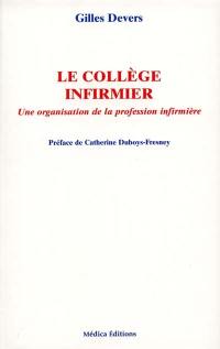 Le collège infirmier : l'organisation de la profession infirmière