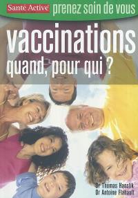 Vaccinations : quand, pour qui ?