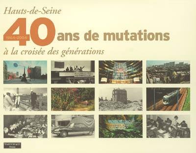 Hauts-de-Seine 1964-2004 : 40 ans de mutations à la croisée des générations