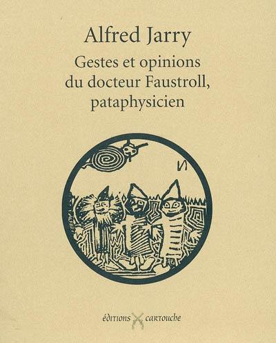 Gestes et opinions du docteur Faustroll, pataphysicien. Commentaire pour servir à la construction pratique de la machine à explorer le temps