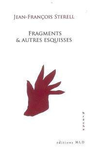 Fragments & autres esquisses