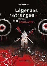 Légendes étranges pour nuit sanglante