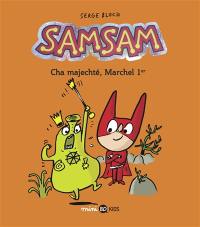 SamSam. Vol. 5. Cha majechté, Marchel 1er