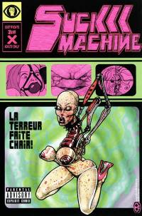 Suck machine. Vol. 1. La terreur faite chair !