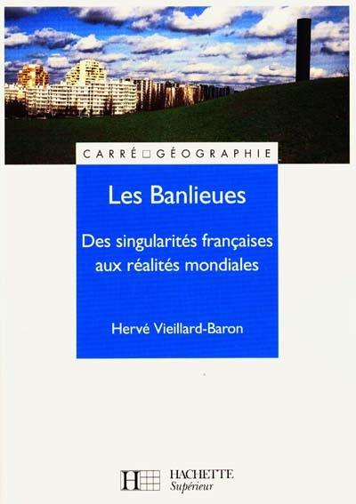 Les banlieues : des singularités françaises aux réalités mondiales