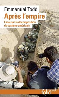 Après l'empire : essai sur la décomposition du système américain