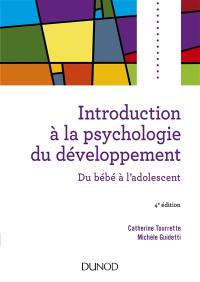 Introduction à la psychologie du développement : du bébé à l'adolescent