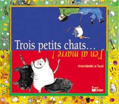 Trois petits chats.... J'en ai marre