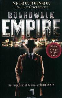 Boardwalk empire : naissance, gloire et décadence d'Atlantic City