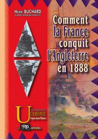 Comment la France conquit l'Angleterre en 1888