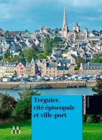 Tréguier, cité épiscopale et ville-port