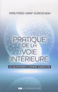 Pratique de la voie intérieure : le quotidien comme exercice