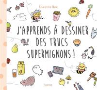 J'apprends à dessiner des trucs supermignons !