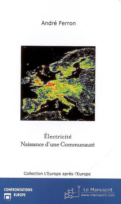 Electricité, naissance d'une communauté