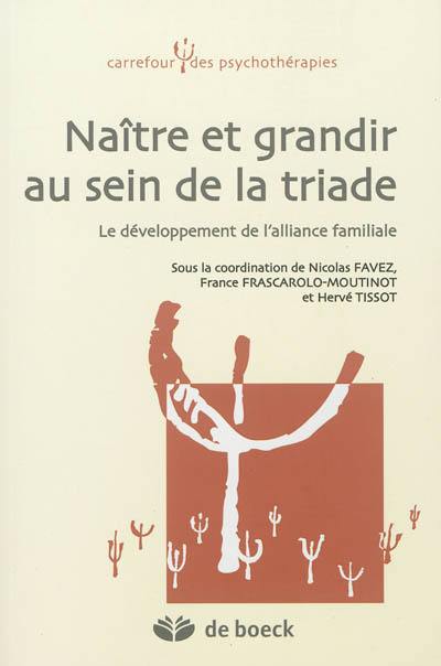 Naître et grandir au sein de la triade : le développement de l'alliance familiale