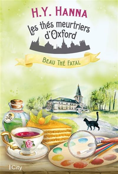 Les thés meurtriers d'Oxford. Vol. 2. Beau thé fatal