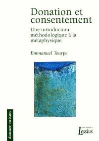 Donation et consentement : une introduction méthodologique à la métaphysique