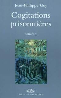 Cogitations prisonnières