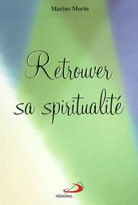 Retrouver sa spiritualité